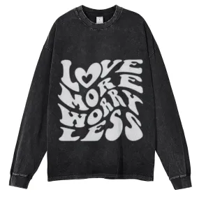 Oversized Vintage Washed LOVE MORE WORK LESS Graphic Sweatshirt