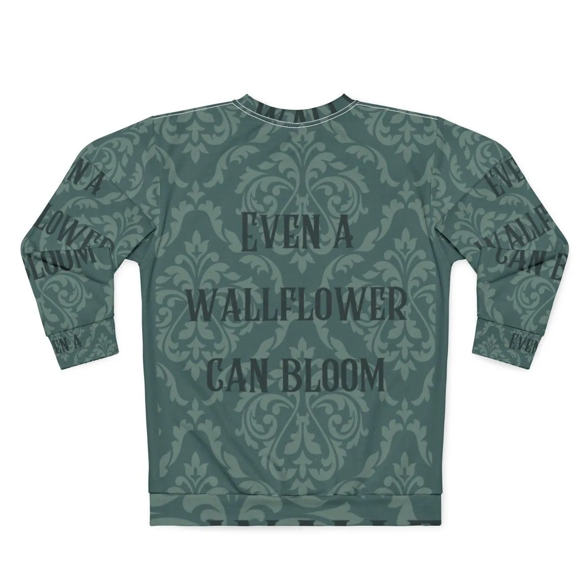 "Even a Wallflower Can Bloom" Bridgerton Inspired Sweatshirt