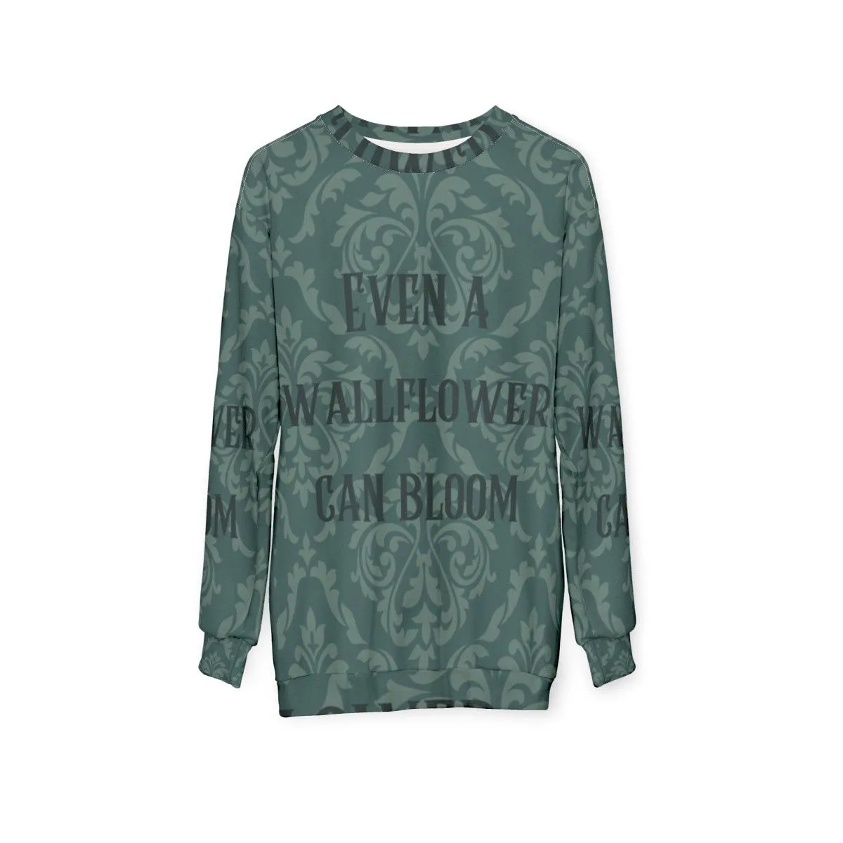 "Even a Wallflower Can Bloom" Bridgerton Inspired Sweatshirt