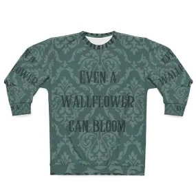 "Even a Wallflower Can Bloom" Bridgerton Inspired Sweatshirt