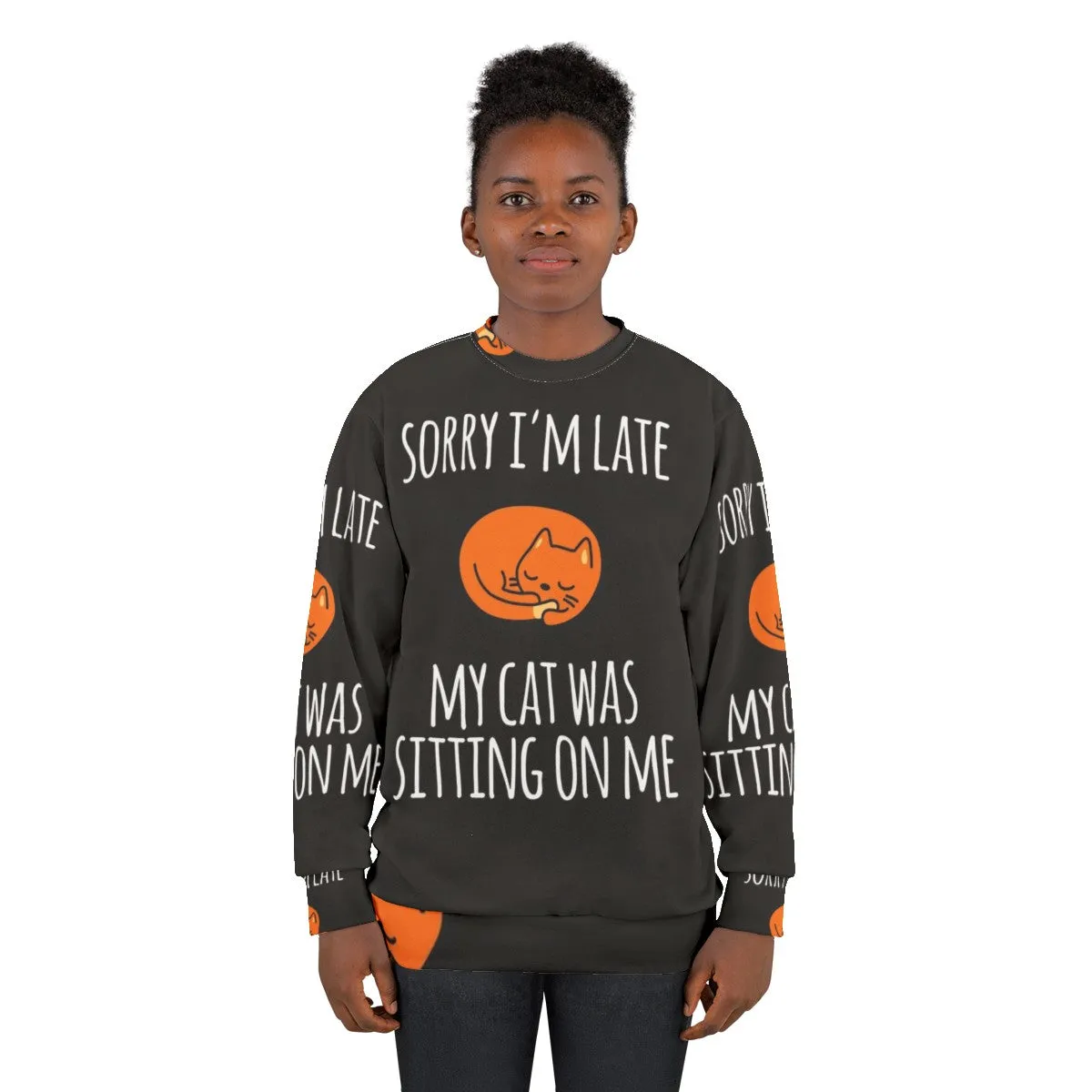 "Sorry I Can't, My Cat Was Sitting on Me" Funny Cat Sweatshirt